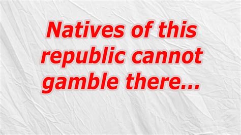 natives of this principality cannot gamble